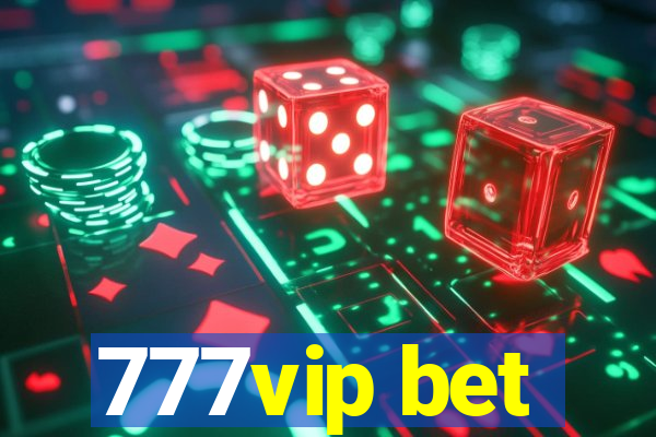 777vip bet